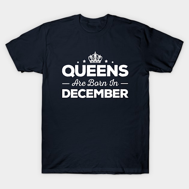 Queens Are Born In December T-Shirt by mauno31